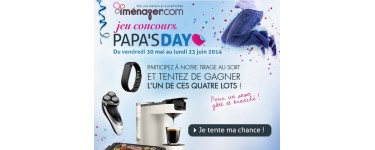 iMénager: Jeu concours Papa's Day par iMénager : 4 lots HighTech à gagner