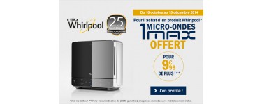 Boulanger: 1 micro-ondes MAX offert pour l'achat d'un produit Whirlpool + 9,99€