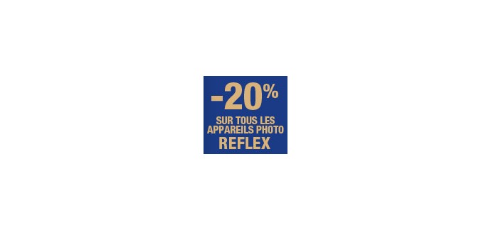 Carrefour: 20% de remise sur tous les appareils photo REFLEX
