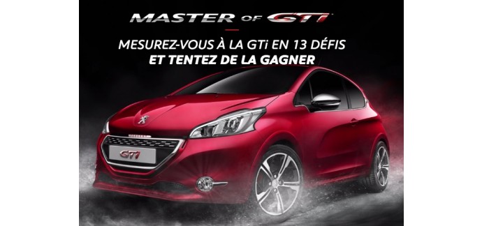 Peugeot: 1 Peugeot 208 GTi, 2 we pour essayer la 308 GT & 12 coffrets de voitures miniatures à gagner