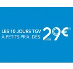 SNCF Connect: Les 10 jours TGV :  vos billets des 29€