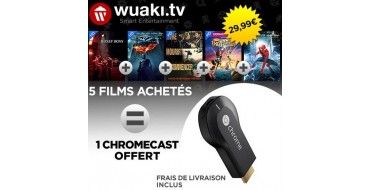 Rakuten: Achetez 5 films en streaming et recevez un Chromecast offert