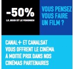 Canal +: - 50% sur votre place de ciné le jeudi et vendredi (offre abonnés canal+)