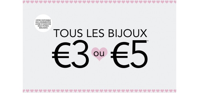 Claire's: Offre St Valentin : tous les bijoux à 3€ ou 5€