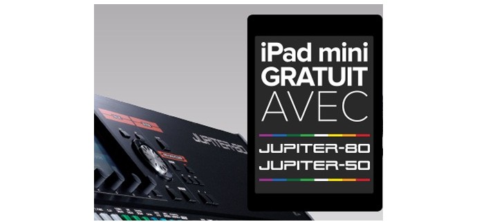Bax Music: 1 iPad Mini offert pour l'achat d'un synthétiseur Roland Jupiter 50 ou 80