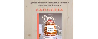 Picard: 70 livres "Dolce, la pâtisserie à l'italienne" à gagner