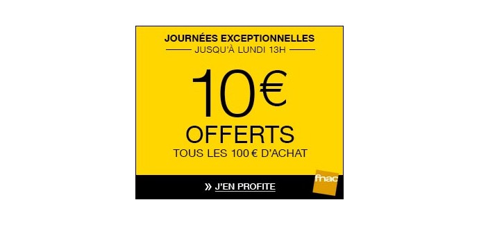 Fnac: [Journées adhérents] 10€ offerts tous les 100€ d'achat