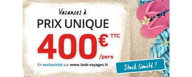 Look Voyages: Des voyages à 400€ ttc