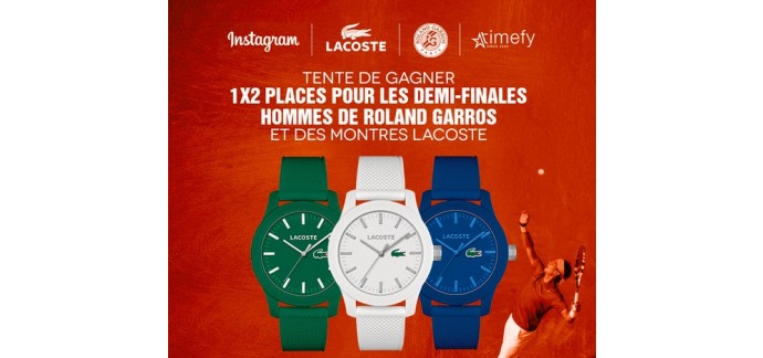 Timefy: 2 places pour les demi-finales hommes de Roland Garros et des montres Lacoste