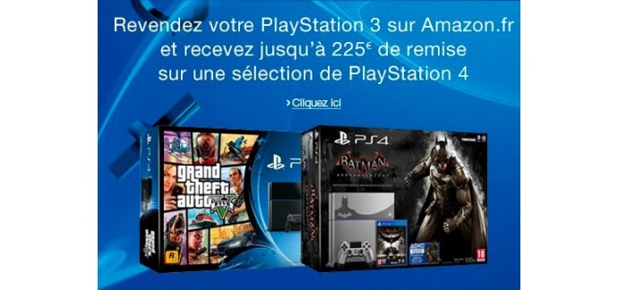 Amazon: Revente d'une PS3 = jusqu'à 225€ de remise sur une sélection de PS4
