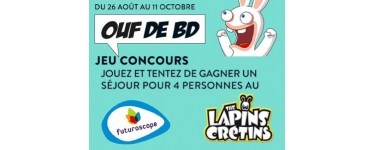 Cultura: OUF de BD : 1 séjour de 2 jours pour 4 personnes au Futuroscope à gagner