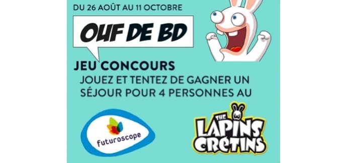 Cultura: OUF de BD : 1 séjour de 2 jours pour 4 personnes au Futuroscope à gagner