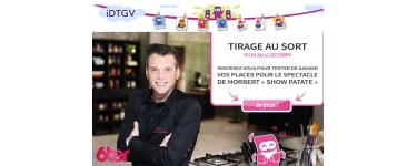 IDTGV: 10 places pour le spectacle Norbert "Show Patate" à gagner