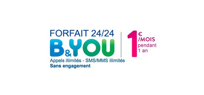 B&You: [Clients Bouygues] Forfait 24/24, appels illimités, SMS/MMS illimités à 1€ /mois