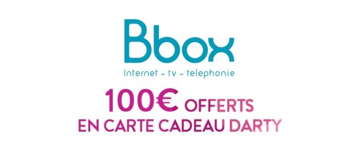Darty: 100€ offerts en carte cadeau pour toute souscription à une offre Bbox