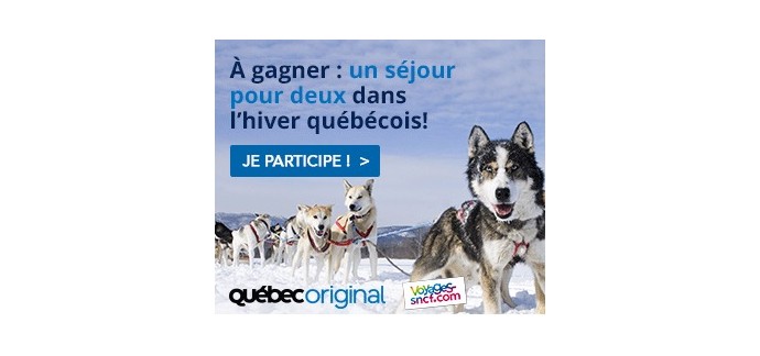 SNCF Connect: 1 séjour 7N / 9J au Québec pour 2 personnes (valeur 4000€) à gagner