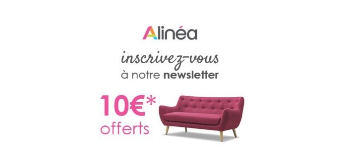 Alinéa: 10€ de réduction dès 60€ d'achat en vous inscrivant à la newsletter