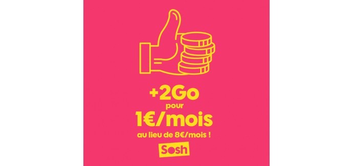 Sosh: +2 Go d'Internet / mois à vie sur votre forfait pour 1€ par mois au lieu de 8€