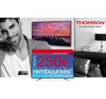 Thomson:  Jusqu’à 250€ remboursés sur les TV Ultra HD THOMSON séries A6 