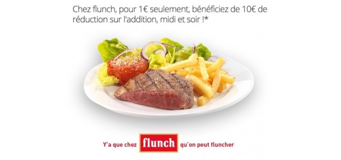 Groupon: Flunch : 10€ de réduction sur l’addition pour 1€, valable 7 jours/7, midi & soir dès 20€