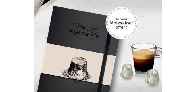 Nespresso: Un carnet Moleskine offert pour 250 capsules de café commandées