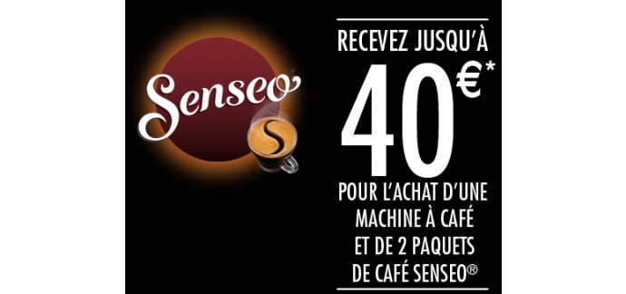 Senseo: Jusqu’à 40€  remboursés pour 1 machine SENSEO + 2 paquets de café achetés