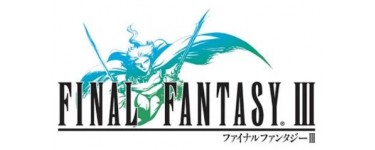 Google Play Store: Jeu Final Fantasy III sur Android à 6,49€