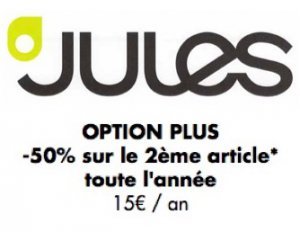 Jules: Option Plus : pour 15€/an profitez de - 50% sur le 2ème article acheté