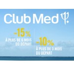 Club Med: -15% sur votre séjour Club Med si vous réservez 6 mois à l'avance