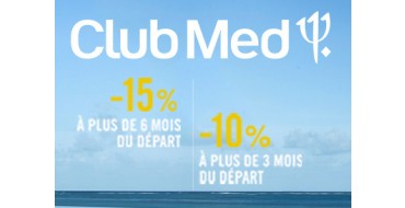 Club Med: -15% sur votre séjour Club Med si vous réservez 6 mois à l'avance