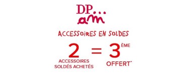 DPAM: Pour 2 accessoires soldés achetés, le 3ème vous est offert