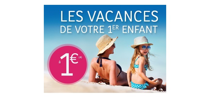 Promovacances: Les vacances de votre 1er enfant à 1€