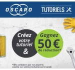 Oscaro: Créez votre 1er Tutoriel et gagnez 50€ de réduction