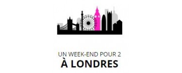 L'Oréal Paris: Un week-end pour 2 à Londres à gagner