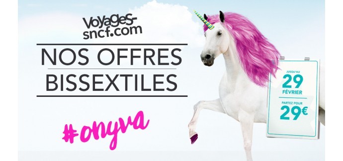 SNCF Connect: Offres bissextiles : voyagez dès 29€ l'aller en train ou en avion