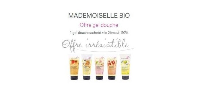 Mademoiselle Bio: 1 gel douche acheté, le 2e à -50%