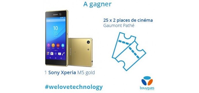 Bouygues Telecom: 1 Sony Xperia M5 Gold et 25 lots de 2 places de cinéma à gagner