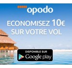 Opodo: Economisez 10€ sur votre billet d'avion en réservant via l'application mobile