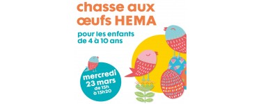HEMA: [En magasin] Chasse aux oeufs HEMA pour les enfants de 4 à 10 ans le 23/03 à 15h