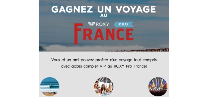 Roxy: Un voyage VIP au ROXY Pro France à gagner
