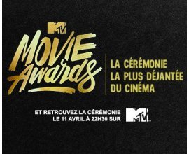 Numericable: 1 voyage pour assister au MTV Movie Awards à Los Angeles le 9 avril à gagner