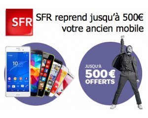 SFR: Jusqu'à 500€ de remise pour la reprise de votre ancien mobile