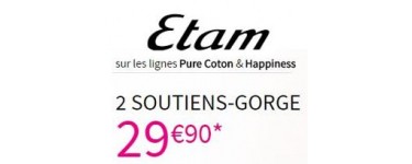 Etam: 2 soutiens-gorge Happiness ou Pure Coton pour 29,90€