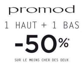 Promod: 1 haut + 1 bas = 50% de réduction sur le moins cher des deux