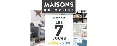 Maisons du Monde: Les 7 Jours : de - 30% à - 50% sur une sélection de meubles et objets déco