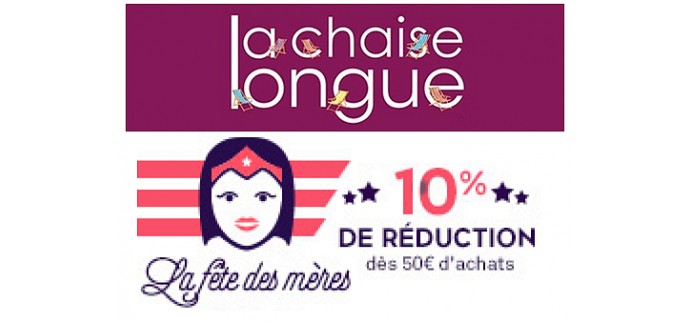 La Chaise Longue: Fête des Mères : 10€ de réduction dès 50€ d'achats Déco, Bien-Être & Design