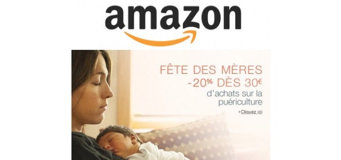 Amazon: Fête des mères : - 20% dès 30€ d'achat sur la puériculture
