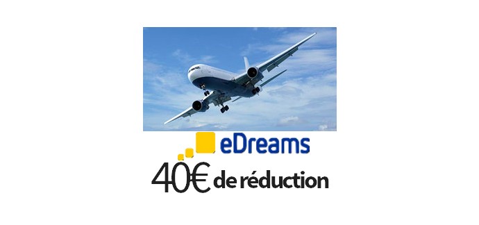eDreams: Jusqu'à 40€ de remise sur votre réservation