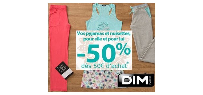 DIM: Pyjamas et Nuisettes : - 50% offerts dès 50€ d'achat 