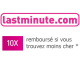 Lastminute: 10x remboursé si vous trouvez moins cher ailleurs